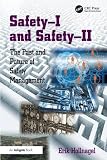 Safety-I and safety-II : the past and future of safety management