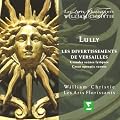 Lully - Les Divertissements de Versailles / Les Arts Florissants, Christie