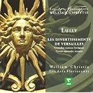 Lully - Les Divertissements de Versailles / Les Arts Florissants, Christie