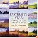The Pastelist's Year: Painting the Four Seasons in Pastel