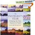 The Pastelist's Year: Painting the Four Seasons in Pastel