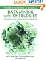 Data Mining With Ontologies: Implementations, Findings and Frameworks (Premier Reference)