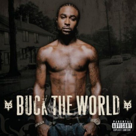 Young Buck - Buck The World (Explicit) - Zortam Music