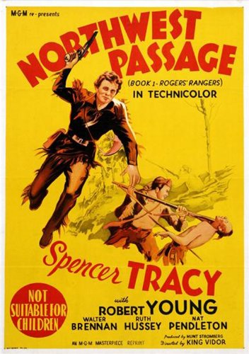 Northwest Passage (DVD) Adventure (1940) 126 Minutes ~ Starring: Spencer Tracy, Robert Young, Walter Brennan, Ruth Hussey ~ Directed By: King Vidor