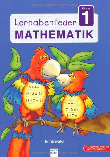 Arena Verlag Lernabenteuer - Mathematik 1. Klasse: Im Urwald