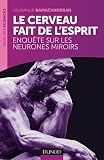 Acheter le livre Le cerveau fait de lesprit – Enquête sur les neurones miroirs