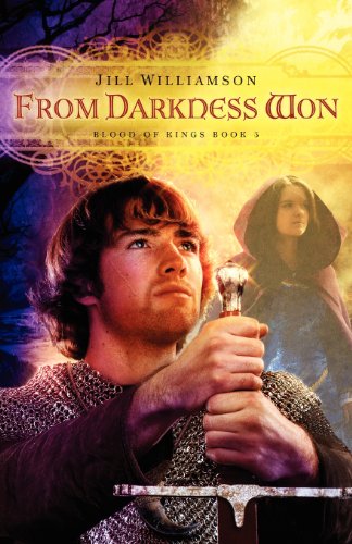 From Darkness Won (Blood of Kings (Jill Williamson))
