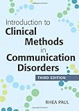 Introduction to clinical methods in communication disorders