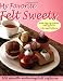 My Favorite Felt Sweets