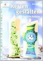 Kerzen gestalten für festliche Anlässe