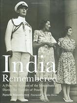 India Remembered: A Personal Account of the Mountbattens During the Transfer of Power