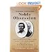 Noble Obsession: Charles Goodyear, Thomas Hancock, and the Race to Unlock the Greatest Industrial Secret of the 19th Century
