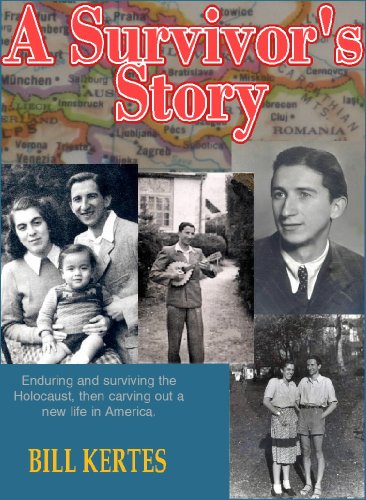 A Survivor's Story; Enduring and Overcoming the Horrors of the Holocaust