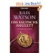 Das keltische Amulett: Historischer Roman