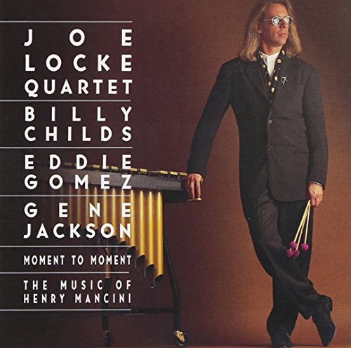 Moment To Moment : The Music Of Henry Mancini Joe Locke