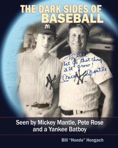 the dark sides of baseball seen by mickey mantle pete rose and a yankee batboy