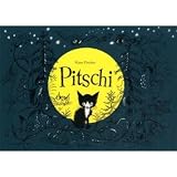 Produkt-Bild: Pitschi: Das K&auml;tzchen, das immer etwas anderes wollte. Eine traurige Geschichte, die aber gut aufh&ouml;rt