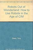 Robots out of wonderland