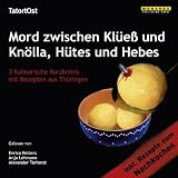Produkt-Bild: Mord zwischen Kl&uuml;e&szlig; und Kn&ouml;lla, H&uuml;tes und Hebes: 3 kulinarische Kurzkrimis mit Rezepten aus Th&uuml;ringen