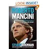 Roberto Mancini: The Man Behind Manchester City's Greatest-Ever Season