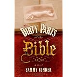 The Dirty Parts of the Bible: A Novel ~ Sammy Conner