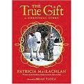 The True Gift (Reinforced Hardcover)