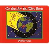 On the Day You Were Born