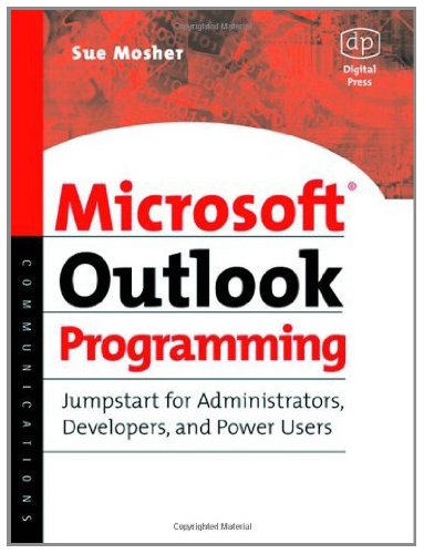 Microsoft Outlook Programming: Jumpstart for Administrators, Developers, and Power Users, by Sue Mosher