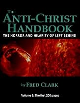 The Anti-Christ Handbook: The Horror and Hilarity of Left Behind