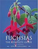 Fuchsias: The Complete Guide