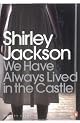 We Have Always Lived in the Castle: (Penguin Classics Deluxe Edition) (Penguin Classics Deluxe Editio)