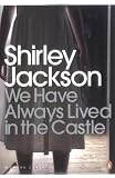 We Have Always Lived in the Castle: (Penguin Classics Deluxe Edition) (Penguin Classics Deluxe Editio)