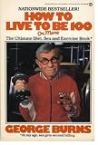 Buy : Burns George : How to Live to be 100 - or More (Signet)