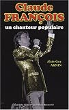 Revue Editions Alphée  / Claude François, un chanteur populaire
