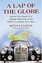 A Lap of the Globe: Behind the Wheel of a Vintage Mercedes in the World's Longest Auto Race
