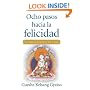 Ocho Pasos Hacia la Felicidad: El modo budista de amar (Spanish Edition)