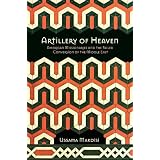 Artillery of Heaven: American Missionaries and the Failed Conversion of the Middle Eastpar Ussama Makdisi