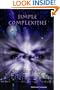 Chronicles of a Sage: Simple Complexities