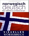 Visuelles W&ouml;rterbuch Norwegisch-Deutsch: &Uuml;ber 12.000 W&ouml;rter und Redewendungen