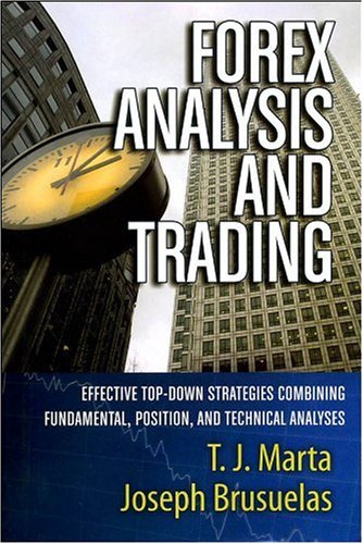 T. J. Marta. Forex Analysis And Trading: Effective Top-Down Strategies Combining Fundamental, Position, And Technical Analyses (Bloomberg Professional).