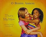 O benim annem = That's my mum