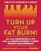 Books : Turn Up Your Fat Burn: Go from frustrated to fit with our revolutionary 4-week weight-loss program!