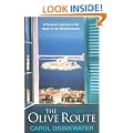 The Olive Route: A Personal Journey to the Heart of the Mediterranean