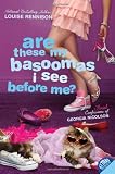 Are These My Basoomas I See Before Me? (Confessions of Georgia Nicolson)