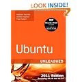 Ubuntu Unleashed 2011 Edition: Covering 10.10 and 11.04