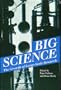 Big Science: The Growth of Large-Scale Research