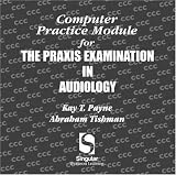 Computer Practice Module For The Praxis Exam In Audiology CD-ROM