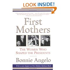 First Mothers: The Women Who Shaped The Presidents