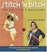 Stitch 'n Bitch: The Knitter's Handbook (Audio CD)