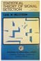 Statistical Theory of Signal Detection (International series of monographs in electronics and instrumentation, v. 9)